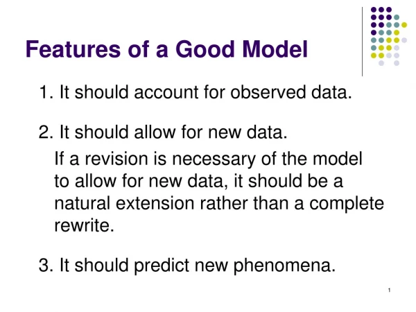 Features of a Good Model