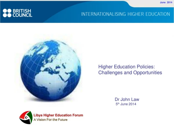 Higher Education Policies: Challenges and Opportunities