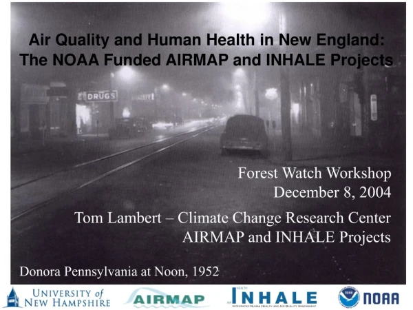 Air Quality and Human Health in New England: The NOAA Funded AIRMAP and INHALE Projects