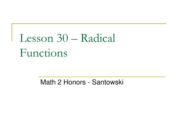 Lesson 30 – Radical Functions
