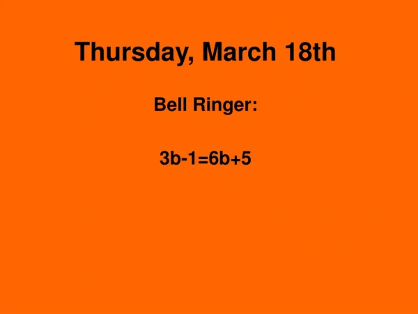 Thursday, March 18th