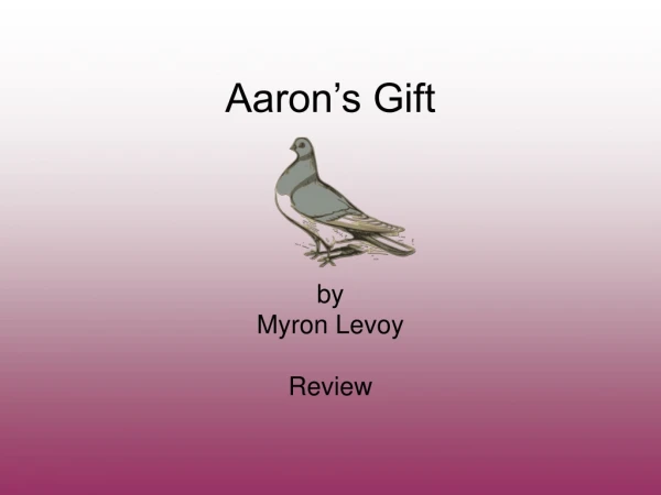 Aaron’s Gift