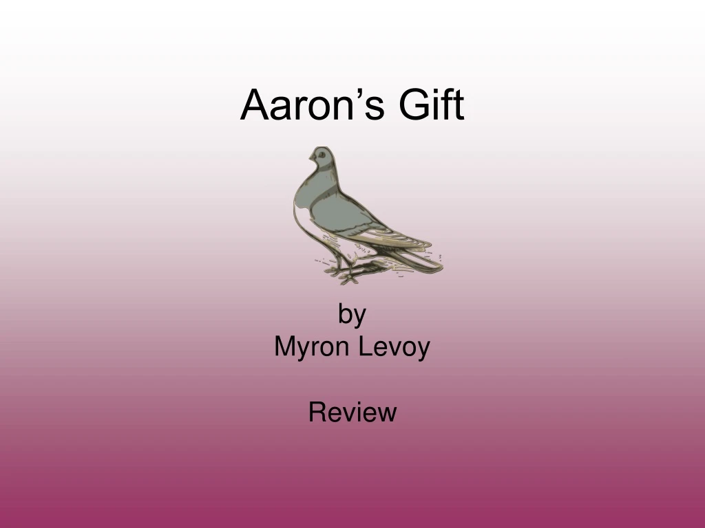 aaron s gift