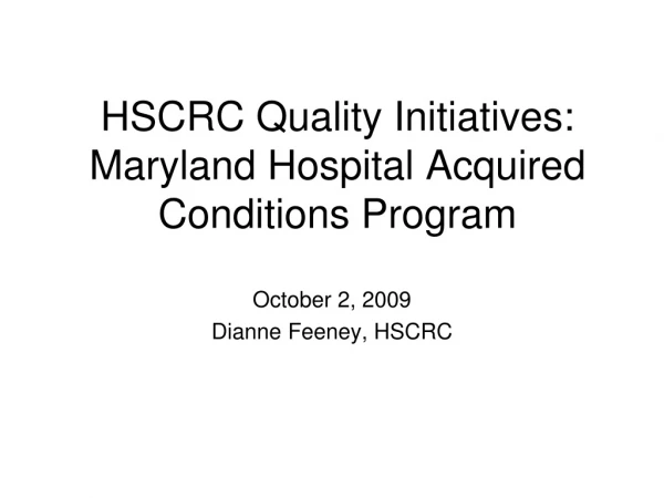 HSCRC Quality Initiatives: Maryland Hospital Acquired Conditions Program
