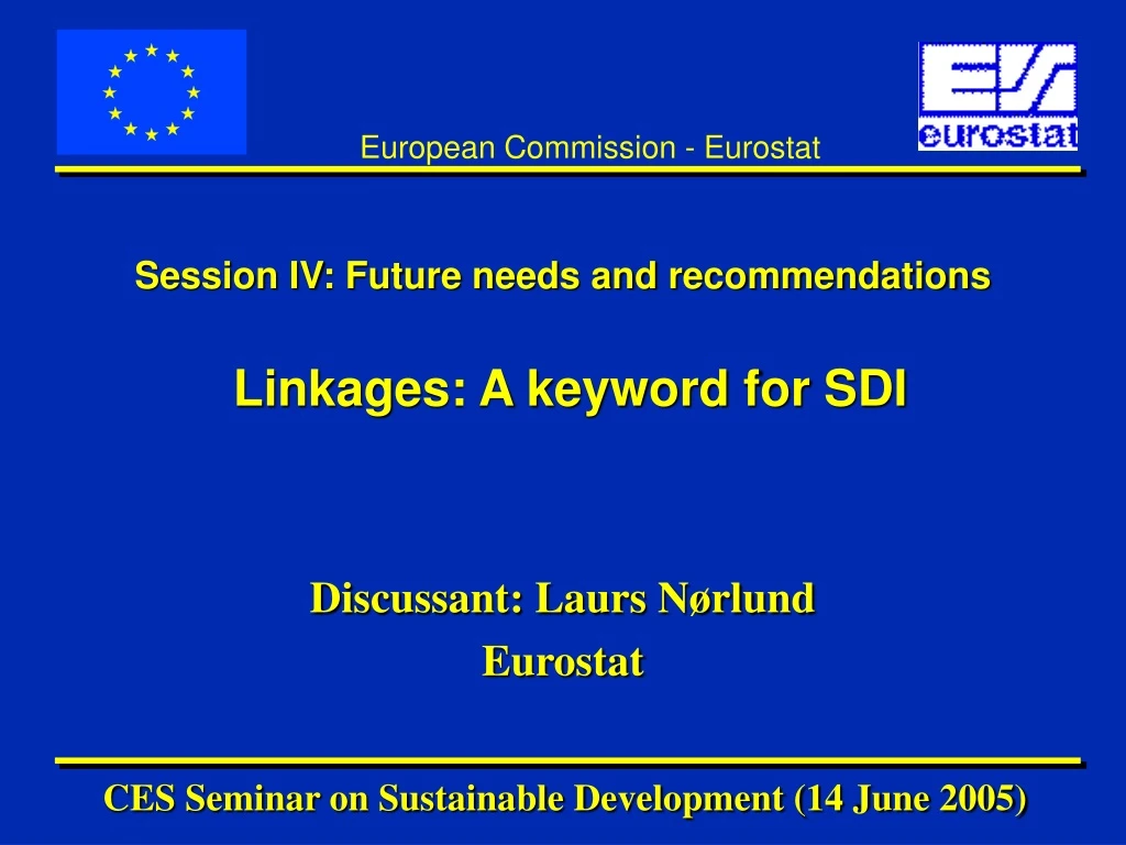 session iv future needs and recommendations linkages a keyword for sdi
