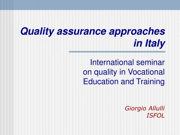 Quality assurance approaches in Italy