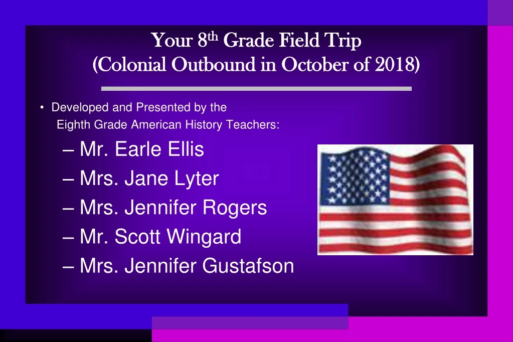 your 8 th grade field trip colonial outbound in october of 2018