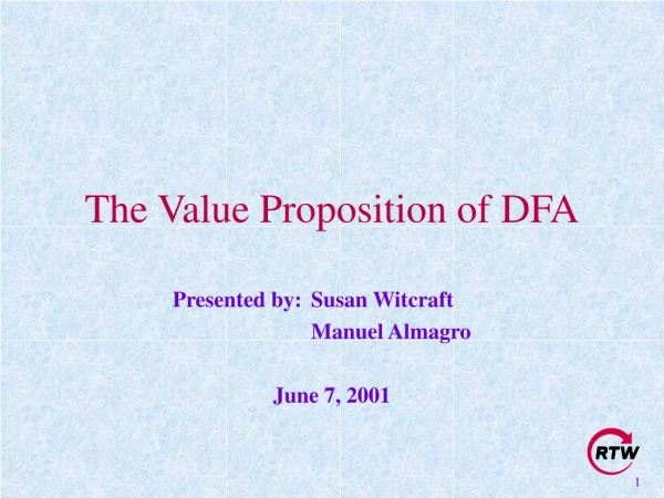 The Value Proposition of DFA
