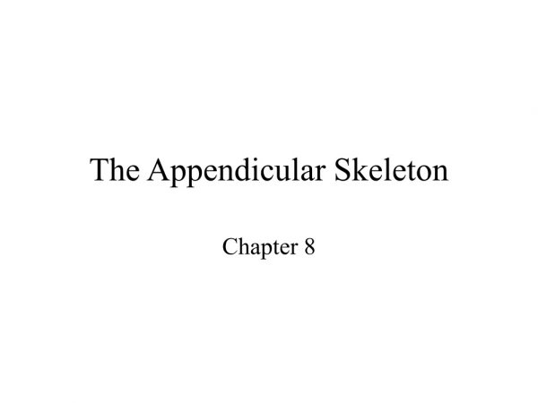 The Appendicular Skeleton