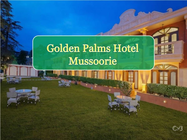 New Year Packages in Golden Palm Hotel, Mussoorie | New Year Packages in Mussoorie