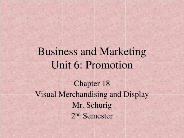Business and Marketing Unit 6: Promotion