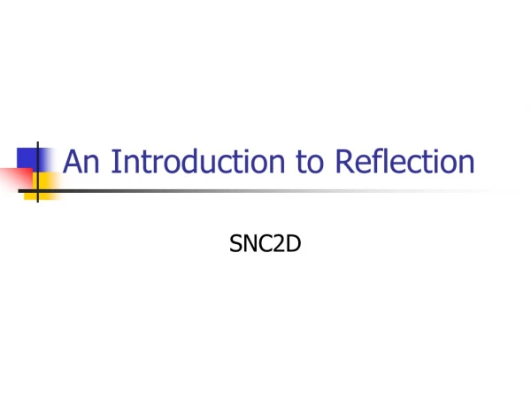 An Introduction to Reflection