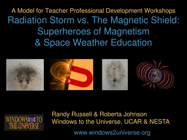 Randy Russell &amp; Roberta Johnson Windows to the Universe, UCAR &amp; NESTA