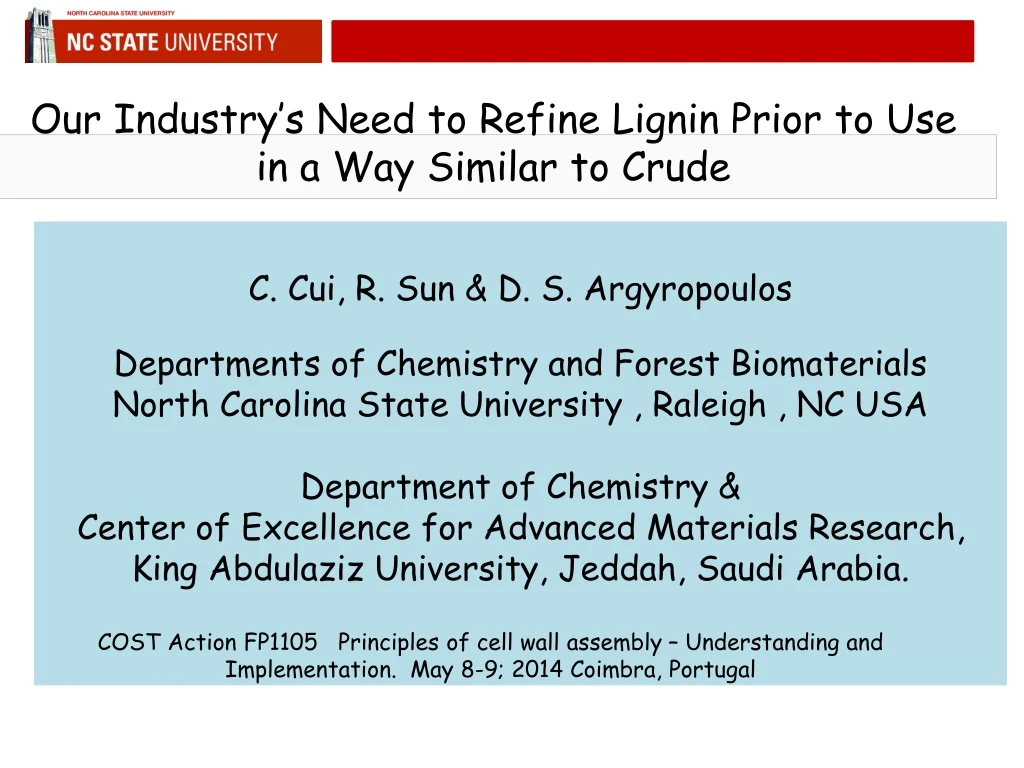 our industry s need to refine lignin prior to use in a way similar to crude