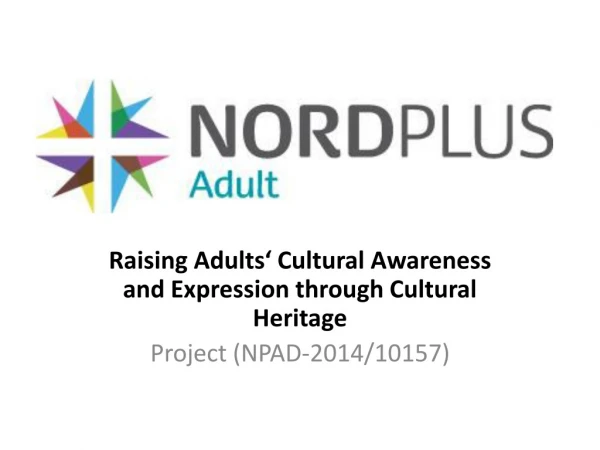 Raising Adults‘ Cultural Awareness and Expression through Cultural Heritage