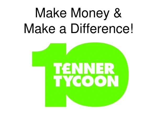 Make Money &amp; Make a Difference!