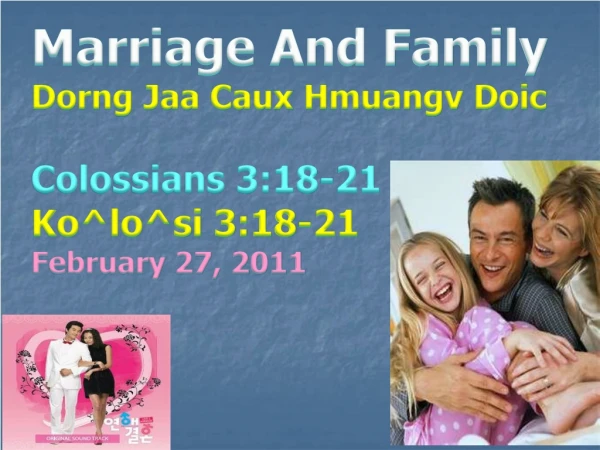 Marriage And Family Dorng Jaa Caux Hmuangv Doic Colossians 3:18-21 Ko^lo^si 3:18-21