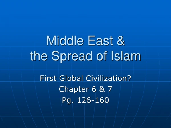 Middle East &amp; the Spread of Islam