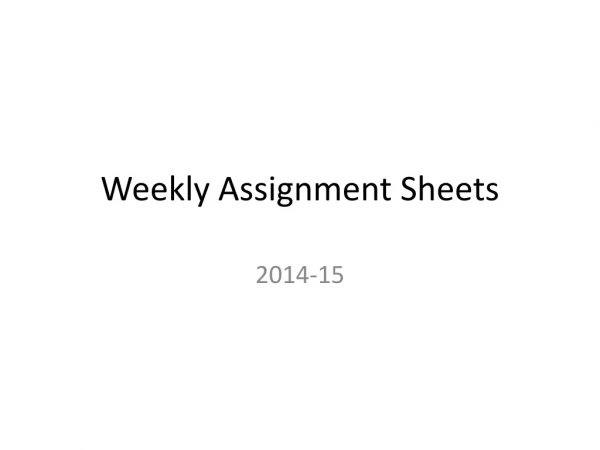 Weekly Assignment Sheets