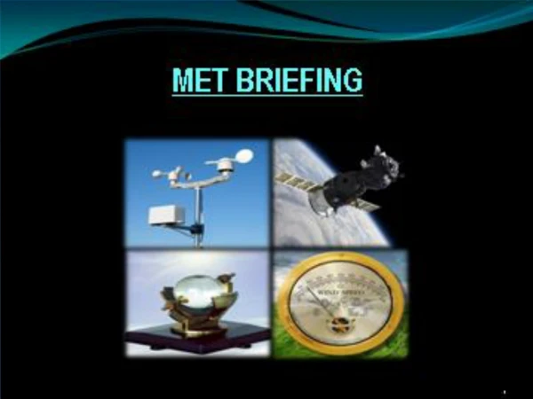WELCOME TO MET BRIEFING
