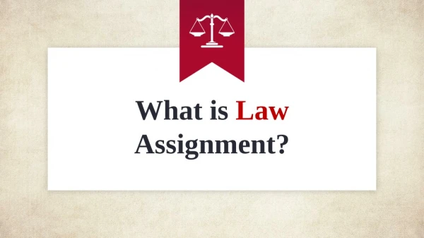 What is Law Assignment?