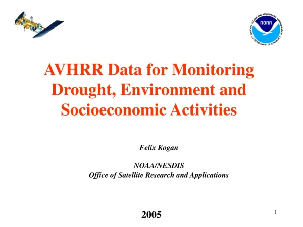 AVHRR Data for Monitoring Drought, Environment and Socioeconomic Activities