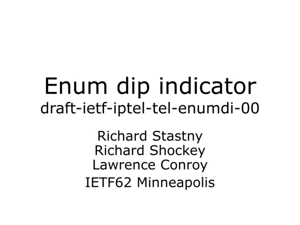 Enum dip indicator draft-ietf-iptel-tel-enumdi-00