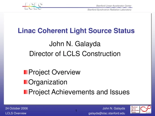 Linac Coherent Light Source Status