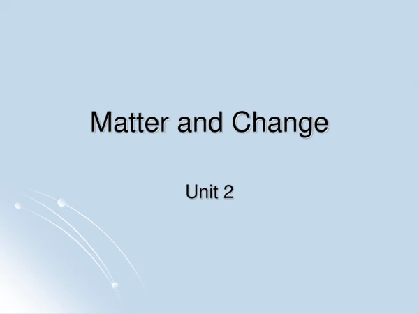 Matter and Change