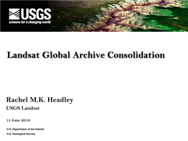 Landsat Global Archive Consolidation