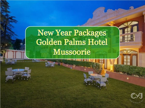 New Year Packages 2020 in Mussoorie | New Year Packages in Golden Palm Hotel, Mussoorie