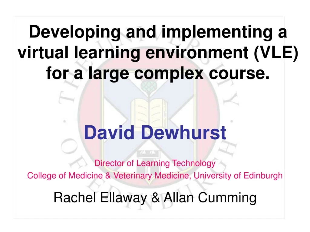 developing and implementing a virtual learning environment vle for a large complex course