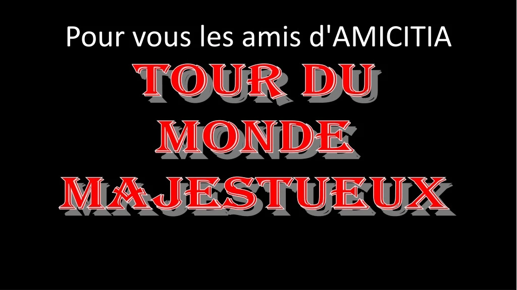 pour vous les amis d amicitia