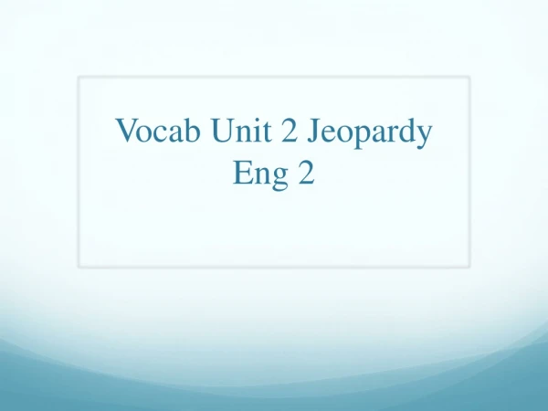 Vocab Unit 2 Jeopardy Eng 2