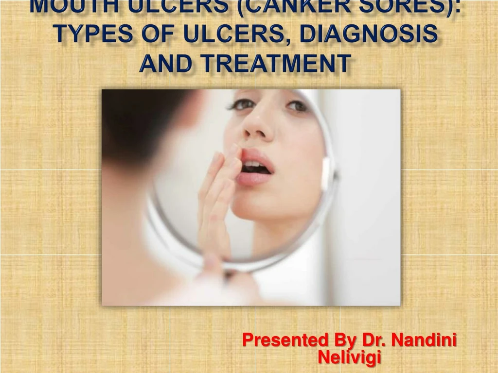 mouth ulcers canker sores types of ulcers diagnosis and treatment