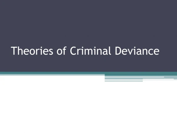 Theories of Criminal Deviance
