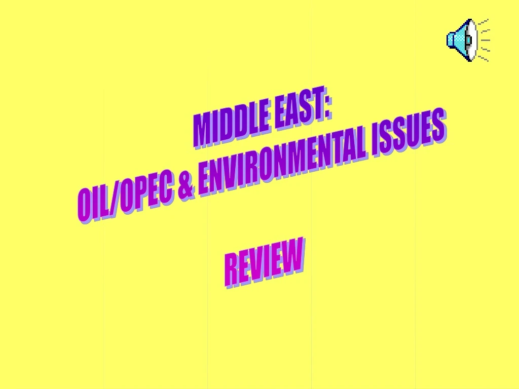 middle east oil opec environmental issues review