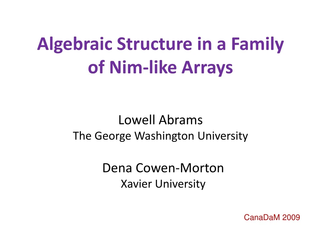 algebraic structure in a family of nim like arrays
