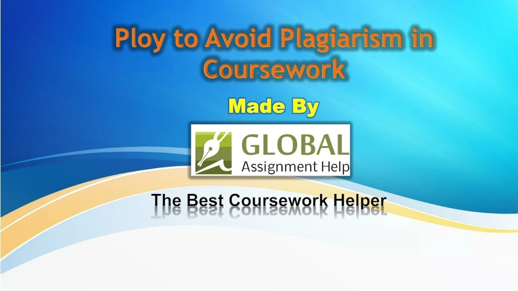 ploy to avoid plagiarism in coursework