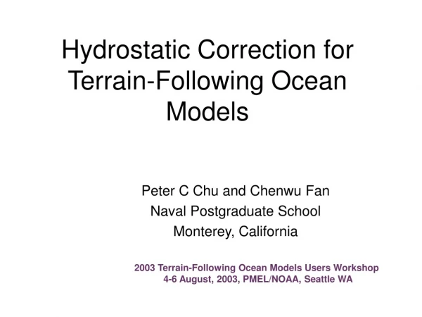 Hydrostatic Correction for Terrain-Following Ocean Models