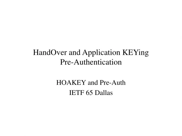 HandOver and Application KEYing Pre-Authentication