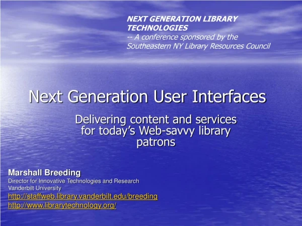 Next Generation User Interfaces