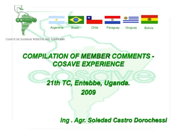 COMPILATION OF MEMBER COMMENTS - COSAVE EXPERIENCE 21th TC, Entebbe, Uganda. 2009