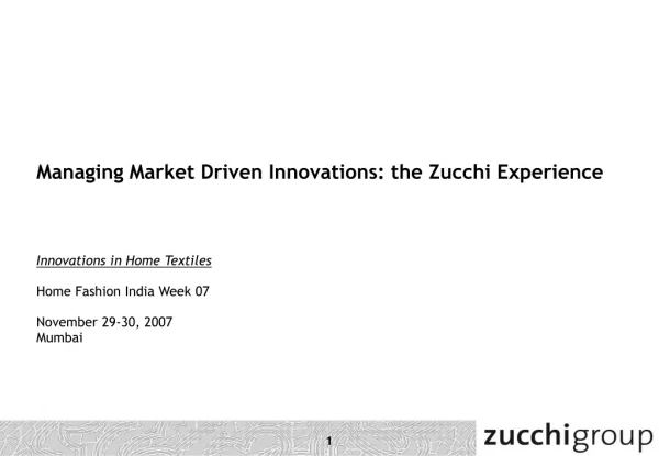 Managing Market Driven Innovations: the Zucchi Experience Innovations in Home Textiles