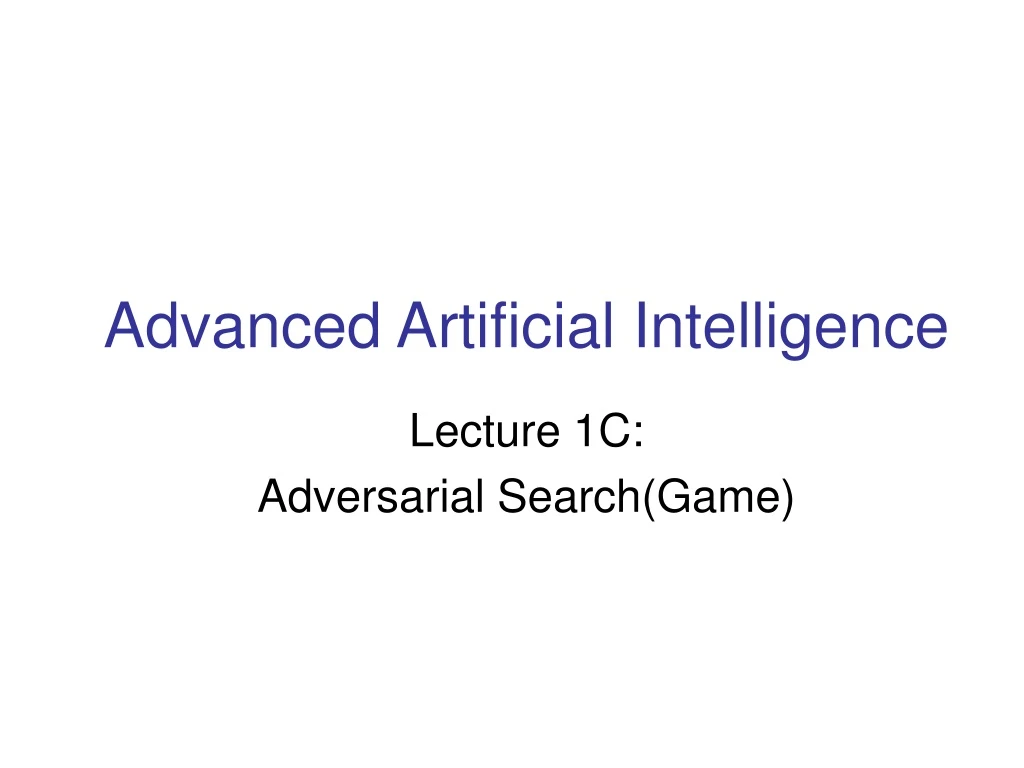 lecture 1c adversarial search game