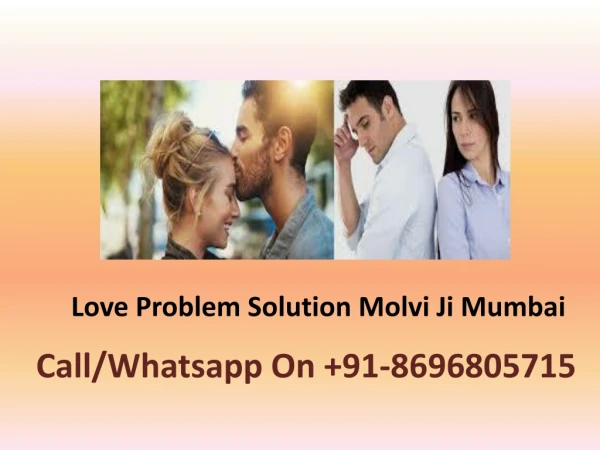 Love Problem Solution Molvi Ji Mumbai