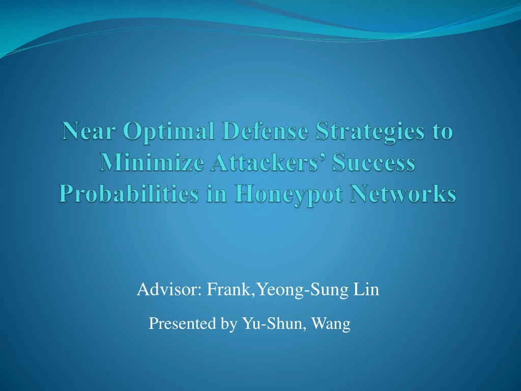 near optimal defense strategies to minimize attackers success probabilities in honeypot networks