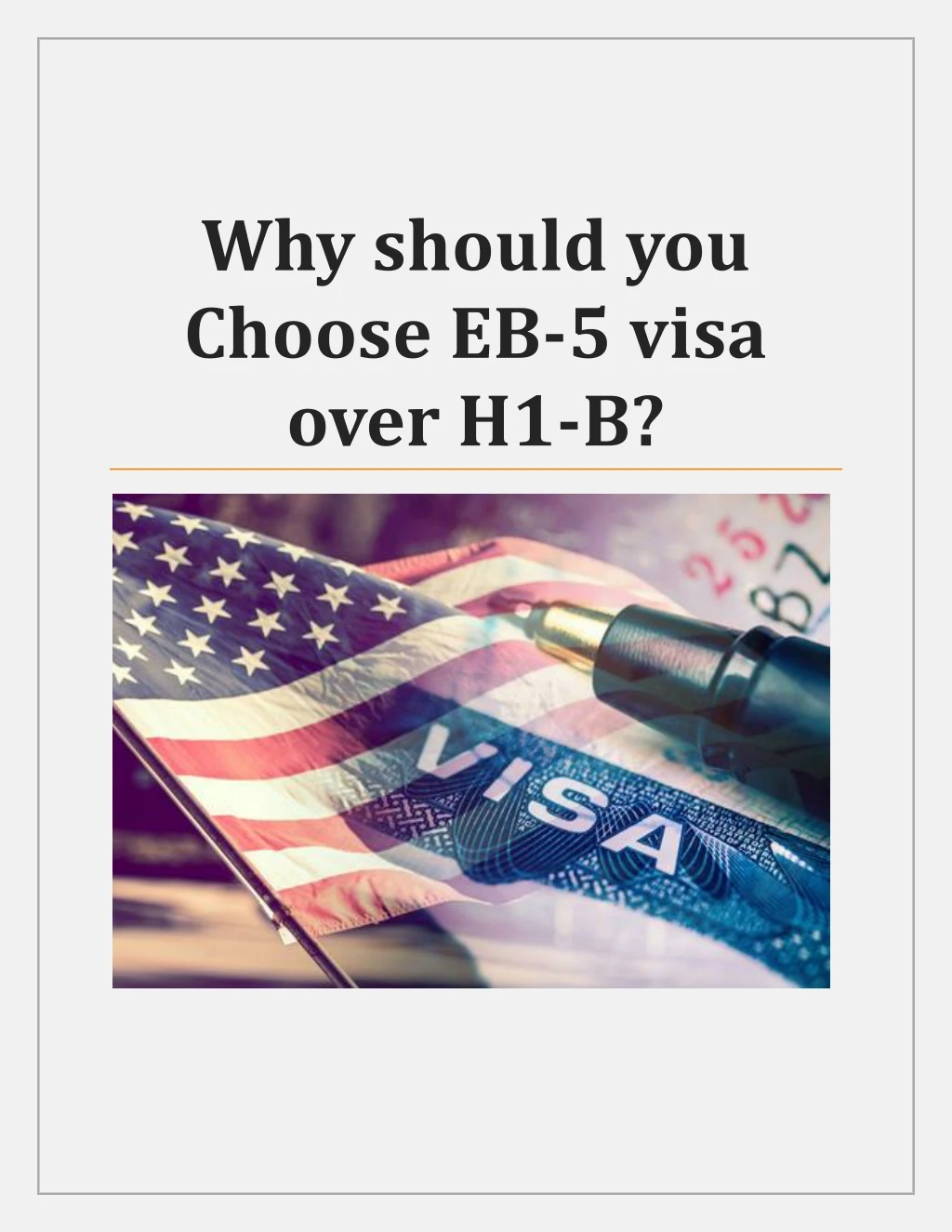 why should you choose eb 5 visa over h1 b