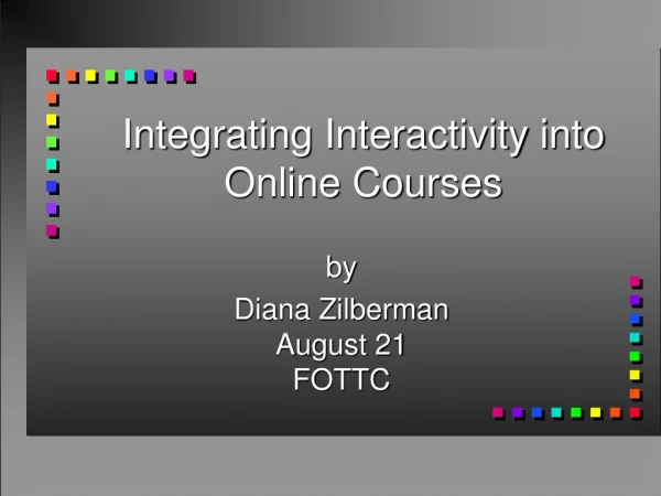 Integrating Interactivity into Online Courses