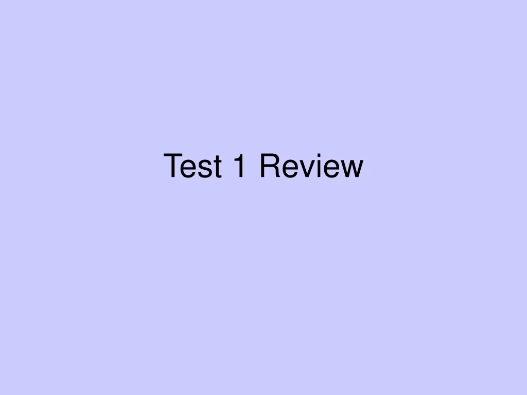 test 1 review